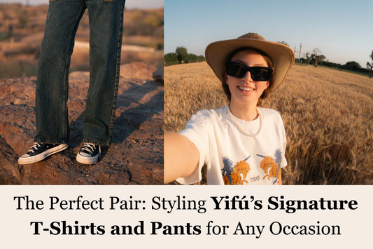 The Perfect Pair: Styling Yifú’s Signature T-Shirts and Pants for Any Occasion